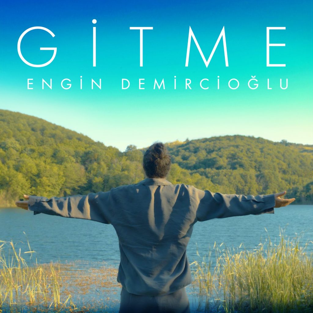 Engin Demircioğlu’ndan Müzik Dünyasına Duygusal Bir Giriş: “Gitme” Yayında!