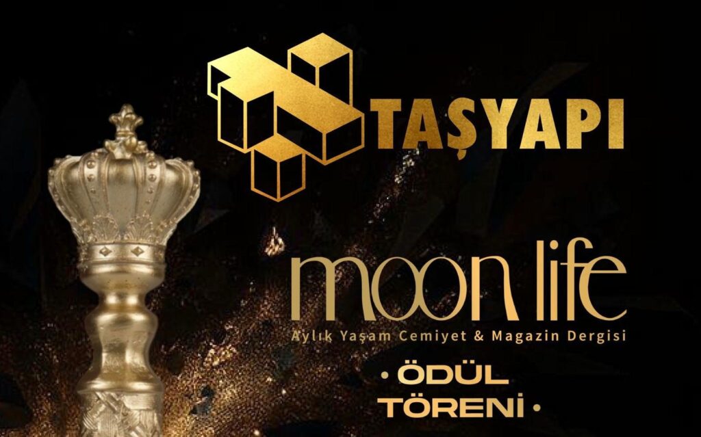 TAŞYAPI MOON LİFE DERGİSİ ÖDÜL TÖRENİ 30 KASIM’DA İSTANBUL’DA
