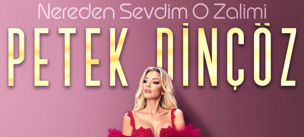 “Nereden Sevdim O Zalimi”: Petek Dinçöz’den Yılın En Güçlü Yorumu!