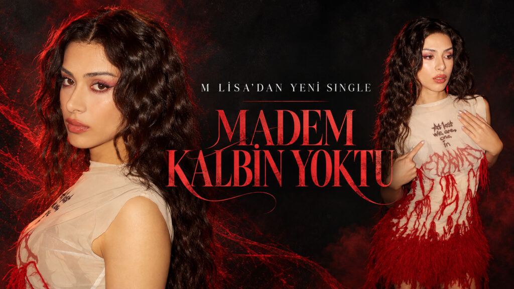 M Lisa’dan Yeni Single : “Madem Kalbin Yoktu”